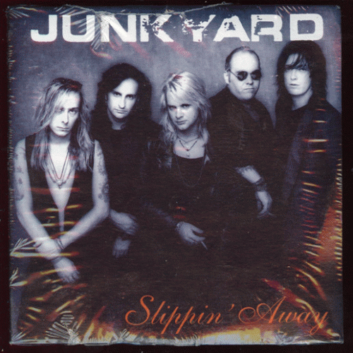 Junkyard : Slippin' Away